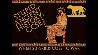 Stupid Ancient History GCSE 19 when Superbus goes to war [upl. by Anale]