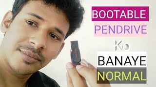 How to Create Bootable Pendrive To normal। bootable Pendrive Ko Normal Kaise banaye [upl. by Itaws]