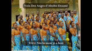 Chorale Voix Des Anges dAbobo Doumé  Abidjan  Côte dIvoire quotNin lo mon yi a honquot [upl. by Gaylord]