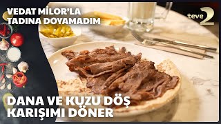 Vedat Milorla Tadına Doyamadım  Dana ve Kuzu Döş Karışımı Döner Hakkında Neler Söyledi [upl. by Ondrea]