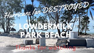 Hurricane Ian destroyed Lowdermilk Beach and ParkMichelleBarhamlifestyle [upl. by Tobi]