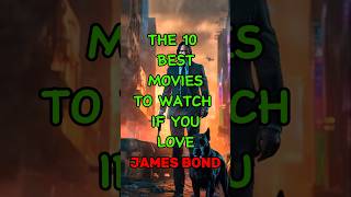 The 10 Best Movies to Watch if You Love James Bond shorts [upl. by Alonso]