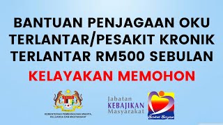 Bantuan Penjagaan OKU Terlantar  Pesakit Kronik Terlantar RM500 Sebulan  Syarat Dan Cara Memohon [upl. by Aelak]