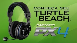 Conheça seu Turtle Beach  PX4 [upl. by Mcnamee873]