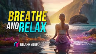 Breathe amp Relax  Deep Relaxation Meditation for a Clear Mind  Full Body Relaxation Meditation [upl. by Cynth]