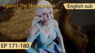 Eng Sub Against The Sky Supreme 171180 full episode highlights [upl. by Alyce]