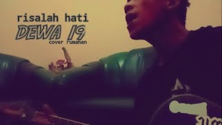 RISALAH HATI  DEWA 19  cover rumahan [upl. by Circosta860]