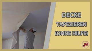 Raufaser ohne Hilfe an Decke tapezieren [upl. by Mosira]