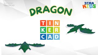 DRAGON en 3D  TINKERCAD  ICMA KIDS [upl. by Obie]