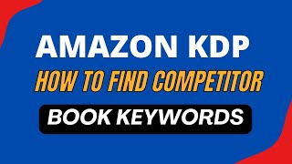 Discover the FASTEST Way to Find Your Competitor ABook Keywords [upl. by Winnifred]