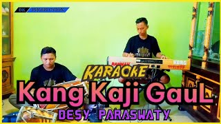 KANG KAJI GAUL karaoke KENDANG RAMPAK versi Desy Paraswaty [upl. by Ibed]