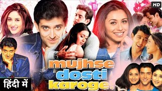 Mujhse Dosti Karoge Full HD Movie  Hrithik Roshan  Kareena Kapoor  Rani Mukerji  Review amp Facts [upl. by Ikir921]