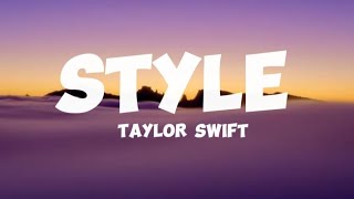 STYLE  Taylor Swift lyrics 🎶 [upl. by Isolt879]