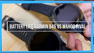 Battery Life Garmin 945 Vs Wahoo Rival [upl. by Cyrillus]