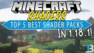 Top 5 Best Minecraft Shaders for 1181 [upl. by Lehcnom588]