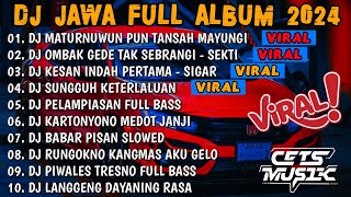 DJ JAWA FULL ALBUM VIRAL TIKTOK TERBARU 2024 FULL BASS  DJ MATURNUWUN PUN TANSAH MAYUNGI NRESNANI [upl. by Nylear]