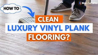 How To Clean Luxury Vinyl Plank  LVP  Flooring [upl. by Tannen]