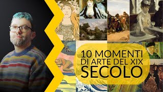 10 momenti darte del XIX secolo [upl. by Aglo]