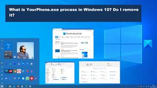 What is YourPhoneexe process in Windows 10 Do I remove it [upl. by Rebmik]