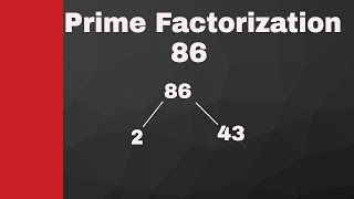 Prime factorization of 69 and 86 [upl. by Leonard]