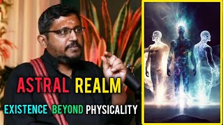 Astral Realm Understanding The Existence Beyond Physicality Explained by Rajarshi Nandy astral [upl. by Subak]