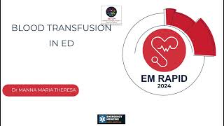 EM RAPID 2024  Blood Transfusion in ED [upl. by Theodoric121]