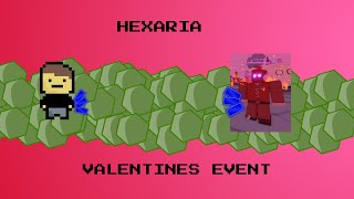 PLAYING THE NEW HEXARIA VALENTINES EVENT [upl. by Siuol]