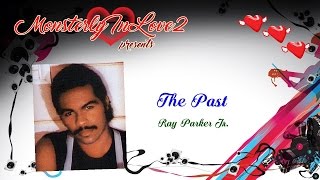 Ray Parker Jr  The Past 1987 [upl. by Casabonne]