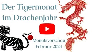 Monatsvorschau für die Chinesischen Tierzeichen für Februar 2024 [upl. by Anelim]