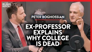 ExProfessor Exposes Why Universities Cant Be Saved  Peter Boghossian [upl. by Lebna]