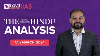 The Hindu Newspaper Analysis  5th March 2024  Current Affairs Today  UPSC Editorial Analysis [upl. by Fried]