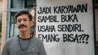 JADI KARYAWAN SAMBIL PUNYA BISNIS SENDIRI EMANG BISA [upl. by Marcin372]