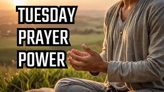 Tuesday Morning Prayer to BOOST Your Day [upl. by Eiralav]