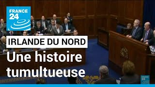 Retour sur lhistoire tumultueuse entre lIrlande du Nord et le reste du RoyaumeUni • FRANCE 24 [upl. by Haney]