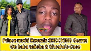 PRINCE MWITI SPILLS MORE BEANS ON BABA TALISHA amp SHOSHOs CASE😱REVEALS SHOCKING SECRET [upl. by Shama]