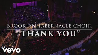 The Brooklyn Tabernacle Choir  Thank You Live Performance Video [upl. by Rosenfeld]