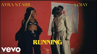 Ayra Starr Feat Lojay  Running Official Video Edit [upl. by Ybreh]