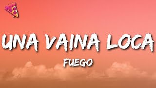 Fuego  Una Vaina Loca [upl. by Giannini528]