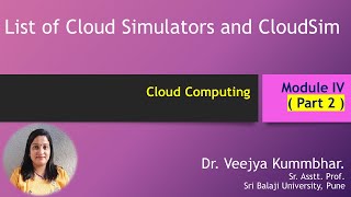 Cloud Computing Module IV List of Cloud Simulators and CloudSim [upl. by Josi376]