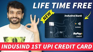 IndusInd UPI Credit Card Launched  LIFE TIME FREE 🔥🔥 [upl. by Enitsirhc827]