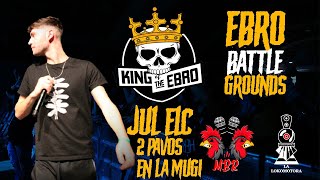 Jul ELC  2 Pavos en la Mugi  Ebro Battle Grounds  King of the Ebro  Mira el Buen Rap [upl. by Ycram]