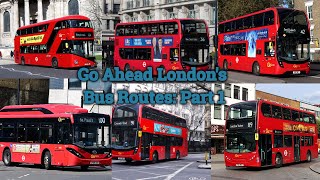 Go Ahead Londons Bus Routes Part 1 [upl. by Urial]