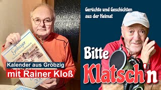 Bitte Klatschn  013 Kalender aus Gröbzig mit Rainer Kloß [upl. by Routh]