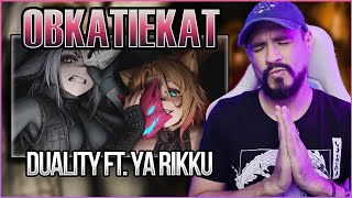 OBKATIEKAT  Duality ft Dya Rikku 【COVER】 Reacción [upl. by Basile366]