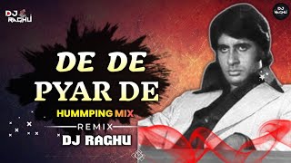 De De Pyaar De  Sharaabi  Amitabh Bachchan HUMMPING MIX  DJ RAGHU  dj music djremix edit [upl. by Katuscha]