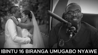 IBINTU 16 BIRANGA UMUGABO NYAWE [upl. by Bria]