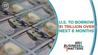 US Plans to Borrow 137 Trillion Over Next 6 Months  Business Matters October 29 [upl. by Ainevul]