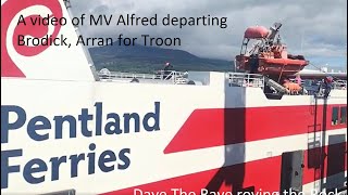 MV Alfred departing Brodick this morning Arrandavetheraverovingtherock [upl. by Flossy727]