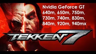 Tekken 7 GT 750m 4GB [upl. by Gaven]