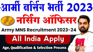 Army Military Nursing Service MNS Recruitment 2023  Indian Army Nursing Officer Vacancy 2023 [upl. by Gibbie783]